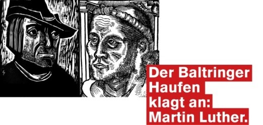Der Baltringer Haufen klagt an: Martin Luther